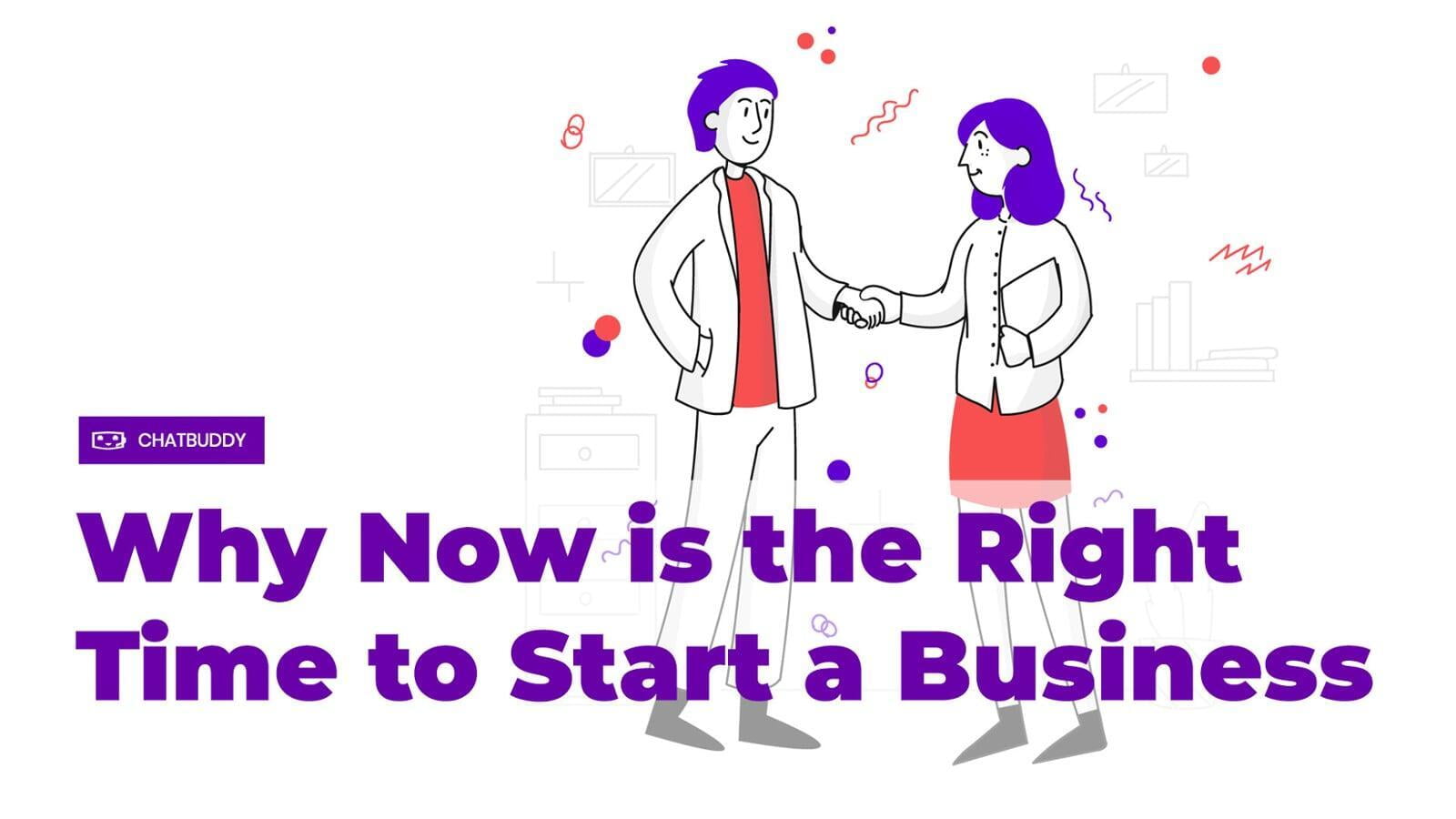 Why Now is the Right Time to Start a Business