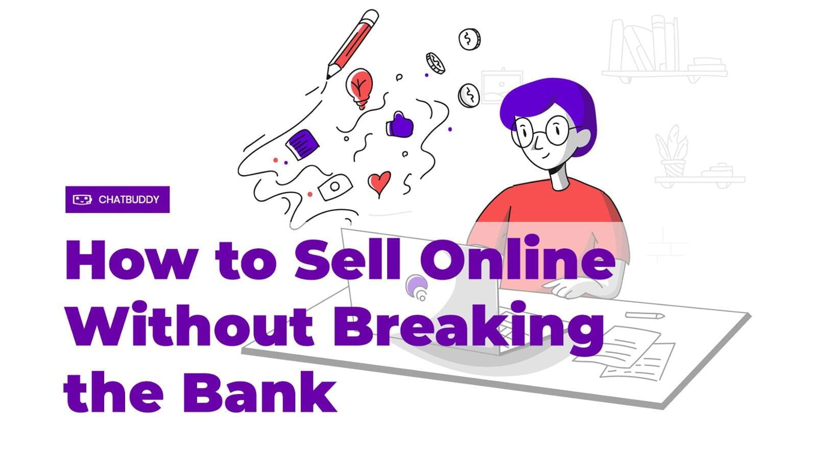 How to Sell Online Without Breaking the Bank