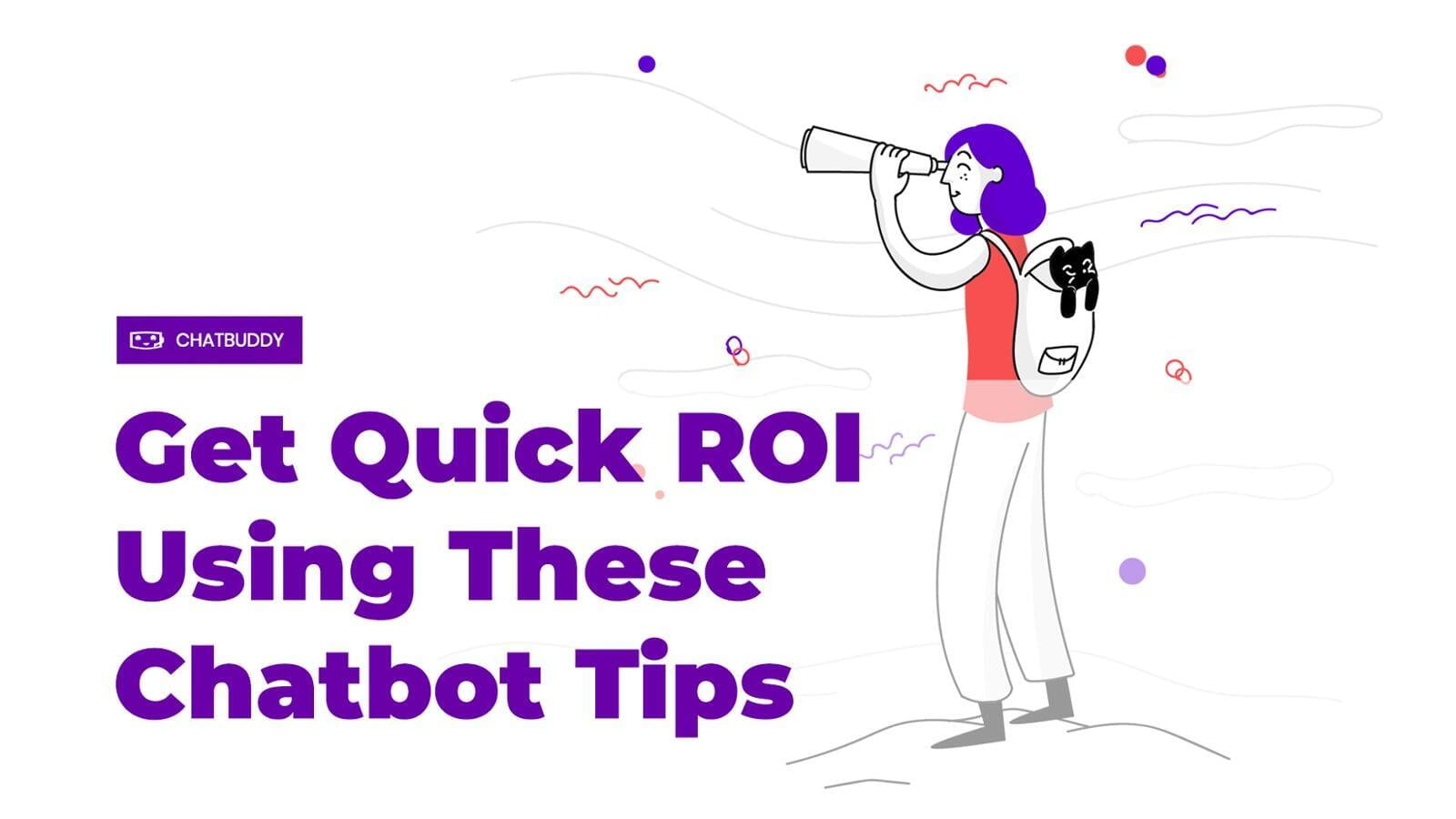 Get Quick ROI Using These Chatbot Tips