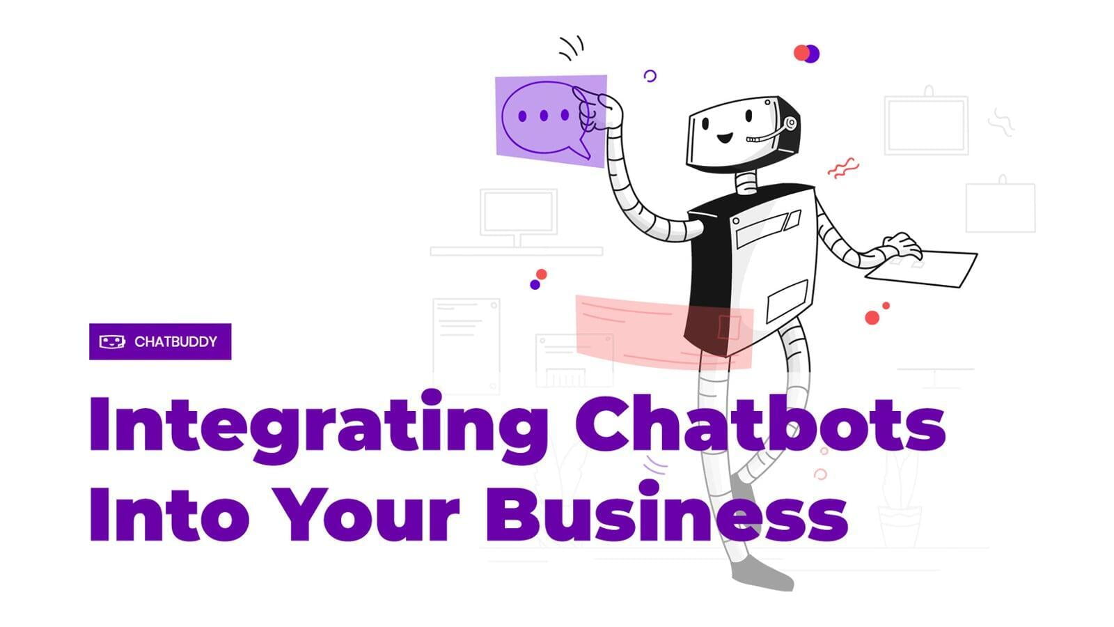 Integrating Chatbots Into Your Business