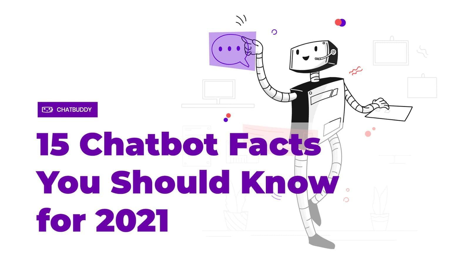 15 Chatbot Facts You Should Know for 2021