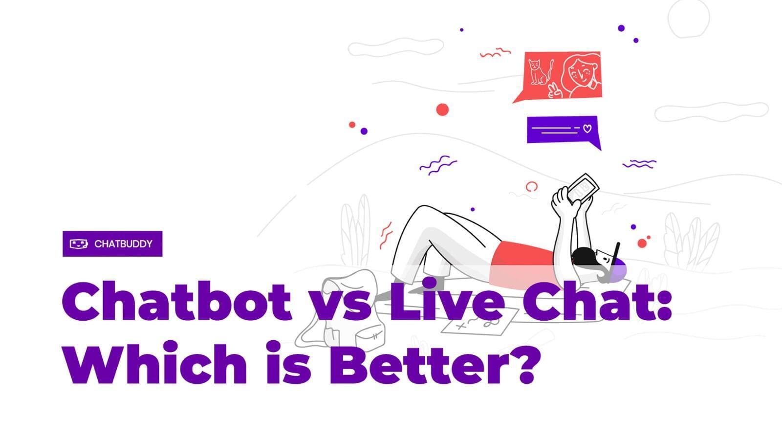 Chatbot vs Live Chat: Which is Better?