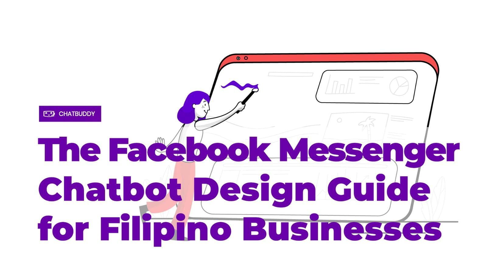 The Facebook Messenger Chatbot Design Guide for Filipino Businesses